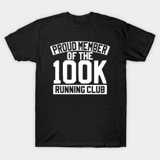 Proud Member Of The 100k Running Club T-Shirt